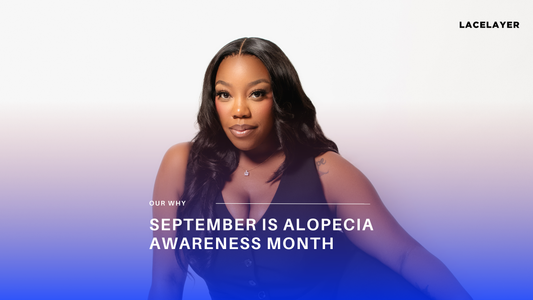 September is Alopecia Awareness Month: Why LaceLayer Exists