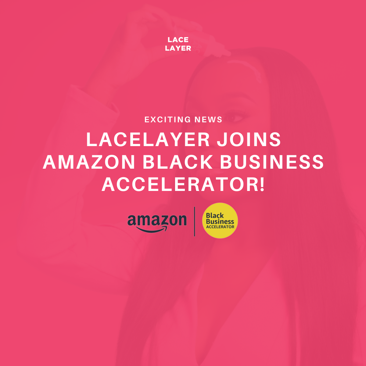 🎉 Exciting News: LaceLayer Joins Amazon Black Business Accelerator!